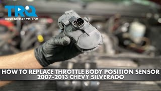 How to Replace Throttle Body Position Sensor 2007-2013 Chevy Silverado