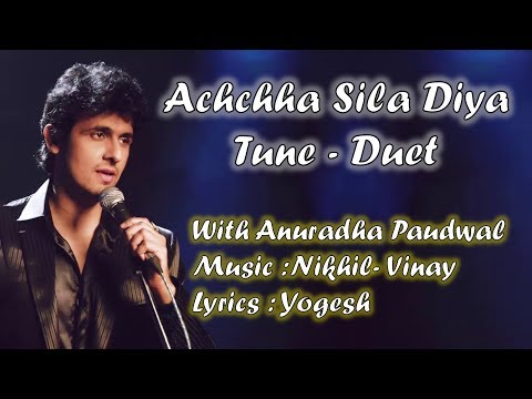 Achha Sila Diya Tune - Duet | Sonu Nigam | Anuradha Paudwal | Nikhil- Vinay | Yogesh | Bewafa Sanam