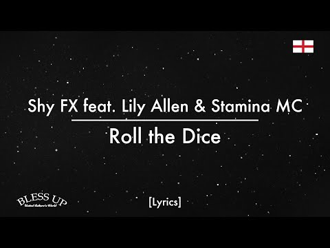 Shy FX feat. Lily Allen & Stamina MC - Roll the Dice (Lyrics)