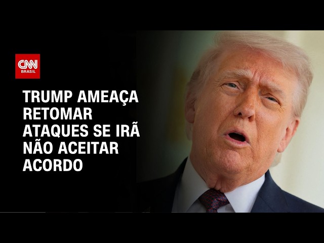 Trump ameaça retomar ataques se Irã não aceitar acordo | BASTIDORES CNN