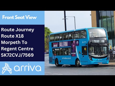 Route Journey | Arriva Northumbria Bus Route X18 - Morpeth To Regent Centre | SK72CVJ/7569