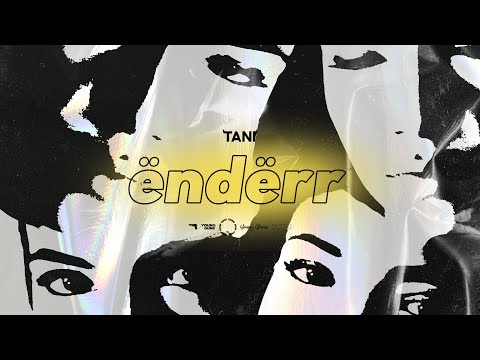TANI - ËNDËRR (Official Video)