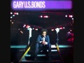 Gary US Bonds Your Love