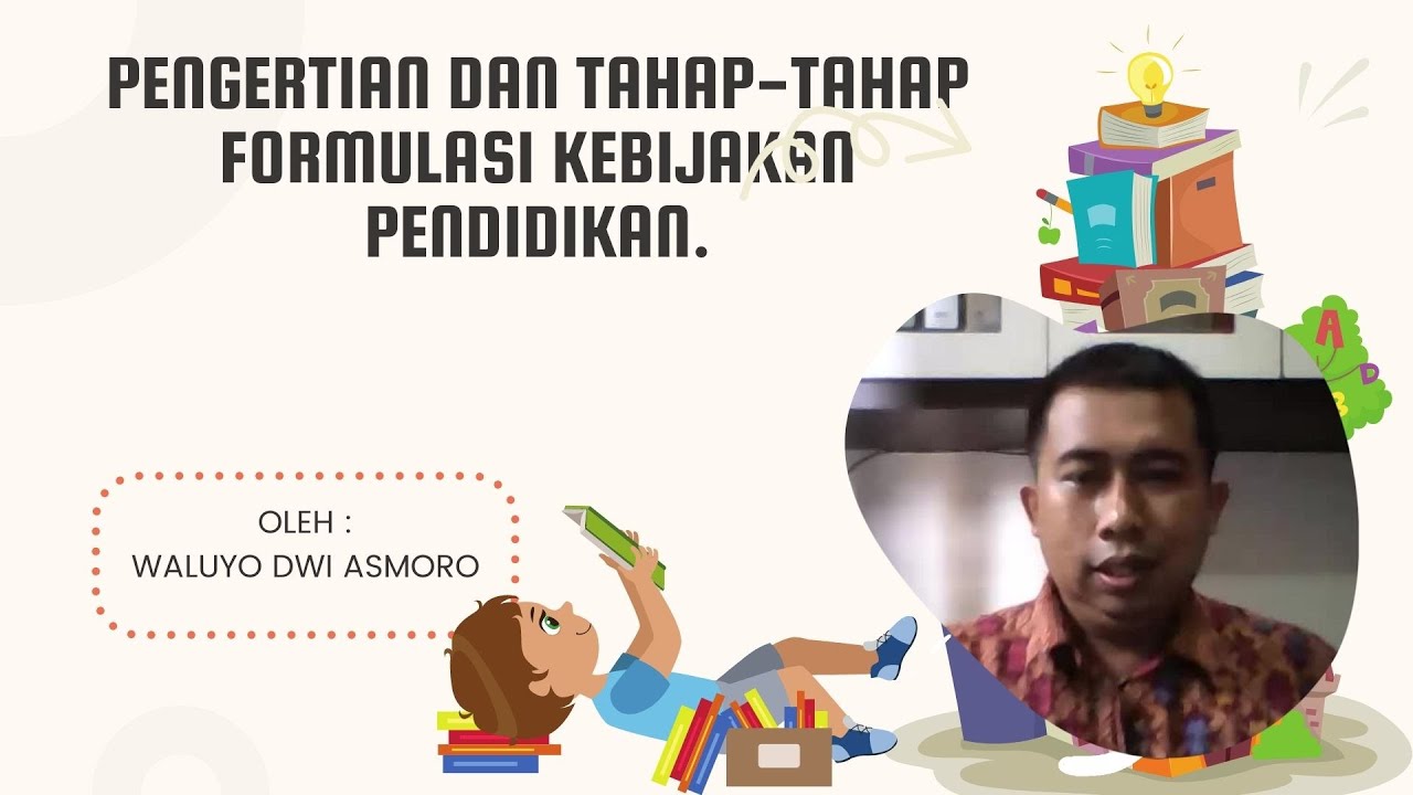 Pengertian dan Tahap-Tahap Formulasi Kebijakan Pendidikan