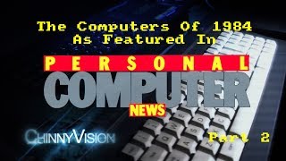 ChinnyVison - Ep 185 - Personal Computer News - 1984 - Part 1