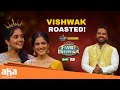 Vishwak Roasted!😂🔥 || Ananya Sharma || Tejaswi Madiwada || Family Dhamaka || ahavideoin