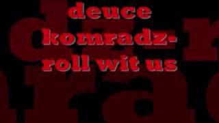 deuce komradz-roll wit us