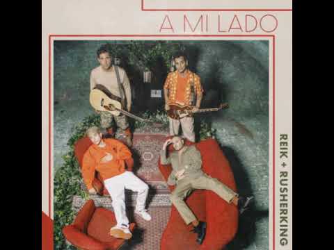 (2024) Reik & Rusherking  - A Mi Lado (Remix)