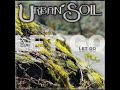 LET GO - URBAN SOIL