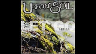 LET GO - URBAN SOIL