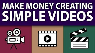 Make Money Creating Simple Videos On YouTube (EASY!)