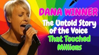 🎤 Dana Winner: The Untold Story of the Voice That Touched Millions 🌍