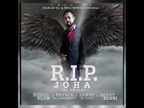 Ñengo Flow - R.I.P Joha "El Chulo" Ft. Prynce El Armamento, Jamby El Favo Y Benny Benni