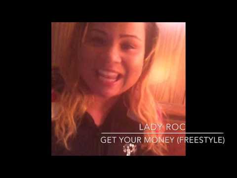 Lady Roc - Get Your Money (freestyle)