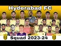 Hyderabad FC Squad 2023-24 | ISL | #indianfootball #indiansuperleague #india #durandcup2023 #indian