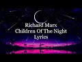 Richard Marx - Children Of The Night (Lyrics)