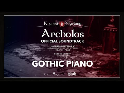 Gothic Piano (arr. Sergey Preobrazhensky) - The Chronicles of Myrtana Official Soundtrack