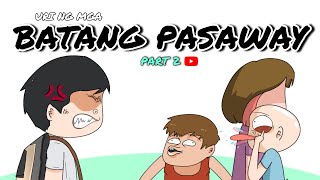 BATANG PASAWAY P2 |Pinoy Animation