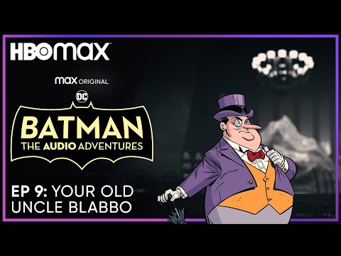 Batman: The Audio Adventures | Episode 9 | HBO Max