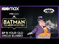 Batman: The Audio Adventures | Episode 9 | HBO Max
