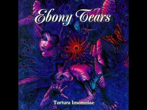 Ebony Tears - Tortura Insomniae [Full Album]
