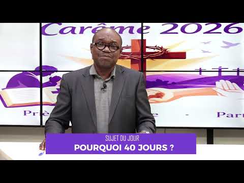 POURQUOI 40 JOURS?