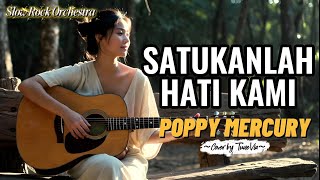Download lagu Satukanlah Hati Kami - Poppy Mercury | Versi Slow Rock Orkestra Tribute (Cover by TuneVia) mp3 Download lagu Satukanlah Hati Kami - Poppy Mercury | Versi Slow Rock Orkestra Tribute (Cover by TuneVia) mp3