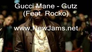 Gucci Mane - Gutz (Feat. Rocko) New Song 2012