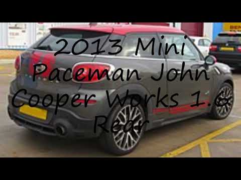 How to pronounce 2013 Mini Paceman John Cooper Works 1.6 Rear in English?
