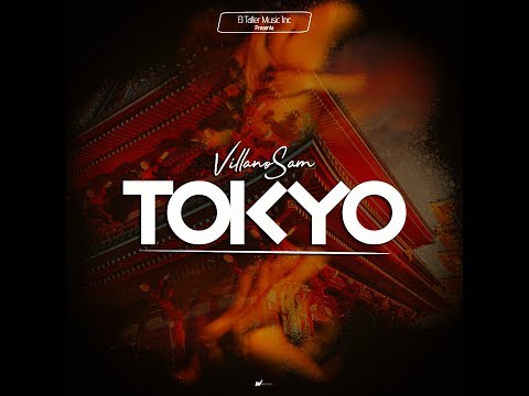 Villanosam - Tokyo | Salsa Choke (Audio)