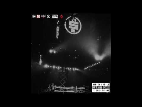 Nipsey Hussle Cant Spell Success Ft.Cuzzy Capone