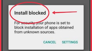 How To Fix Install Blocked  Problem Solve in Android