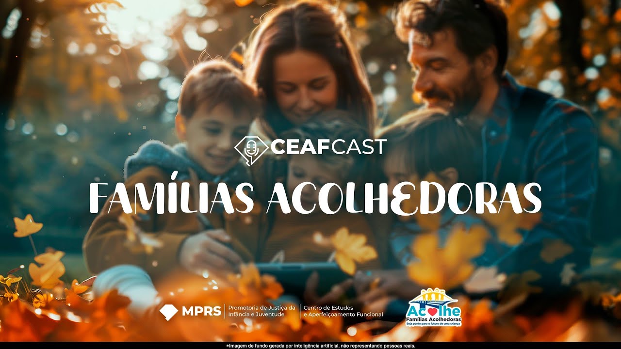 Episódio #38 – O projeto Acolhe – Famílias Acolhedoras