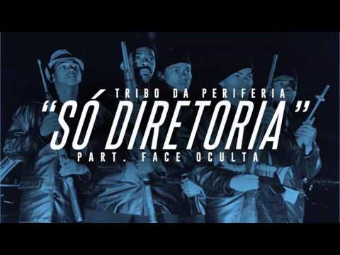 Tribo da Periferia part Face Oculta  - Só Diretoria
