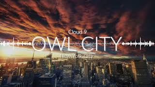 Owl City - Cloud 9/New York City Mashup
