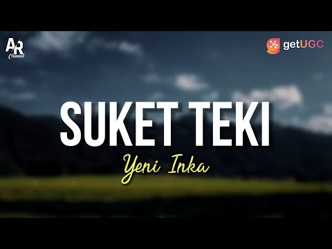 Suket Teki - Yeni Inka (LIRIK)