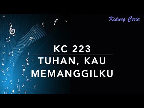 KC 223 Tuhan, Kau Memanggilku - Kidung Ceria