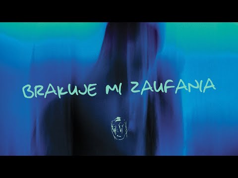 Video thumbnail for Brakuje mi zaufania