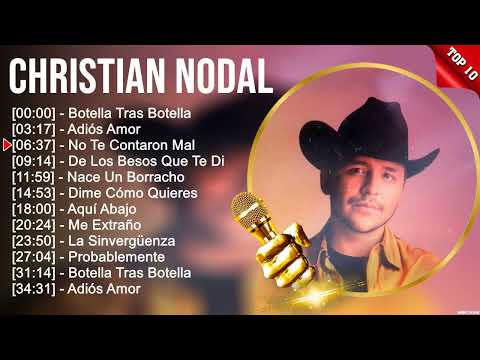 Christian Nodal Grandes Exitos Enganchados - Sus Mejores Éxitos 2023