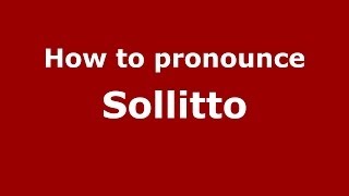 How to pronounce Sollitto