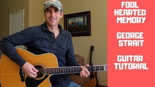 Fool Hearted Memory - George Strait - Guitar Lesson | Tutorial