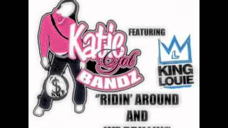 Katie Got Bandz feat. King Louie - Ridin&#39; Around &amp; We Drillin&#39; (Lawless Remix)