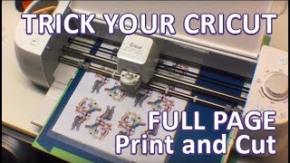 Trick your Cricut to do FULL PAGE Print and Cut - Sticker Tutorial!!