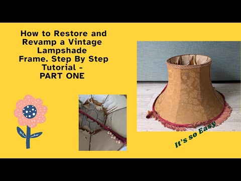 How to Restore and Revamp a Vintage Lampshade Frame. Step-by-Step Tutotial - PART ONE
