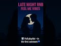 Ella Mai Boo D Up From The Late Night RNB Playlist Shorts