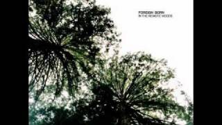 Foreign Born - It Grew On You (Original)