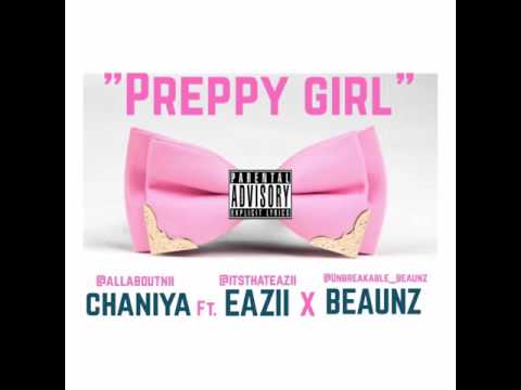Chaniya ft Eazii X Beaunz  PREPPY GIRL