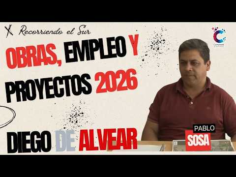Diego de Alvear: obras, empleo y proyectos 2026 | Pablo Sosa en Sonic TV