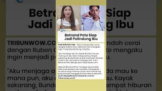 Sarwendah dan Ruben Onsu Cerai, Betrand Peto Siap Jadi Pelindung Sang Ibu