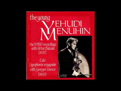 The Young Menuhin - The HMV Recordings with Artur Balsam (1932) - Lalo: Symphonie Espagnole (1933)
